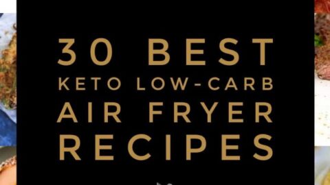 30 Best Keto Low-Carb Air Fryer Recipes Main