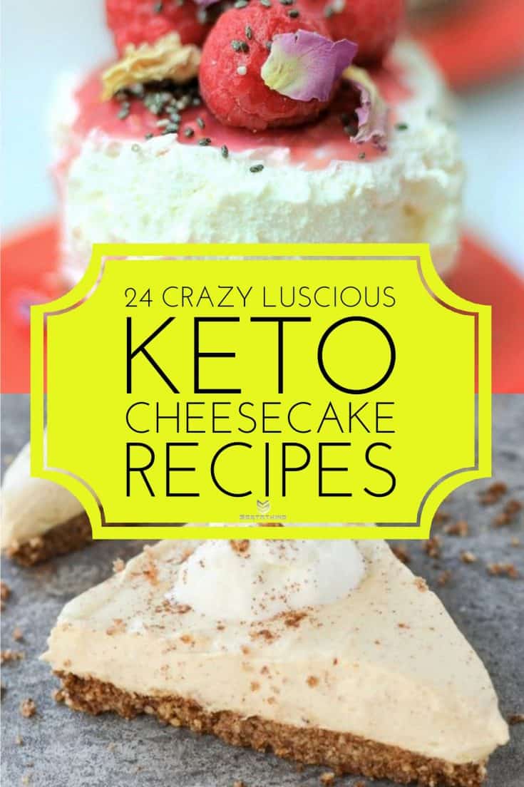 24 Crazy Luscious Keto Cheesecake Recipes - Sortathing