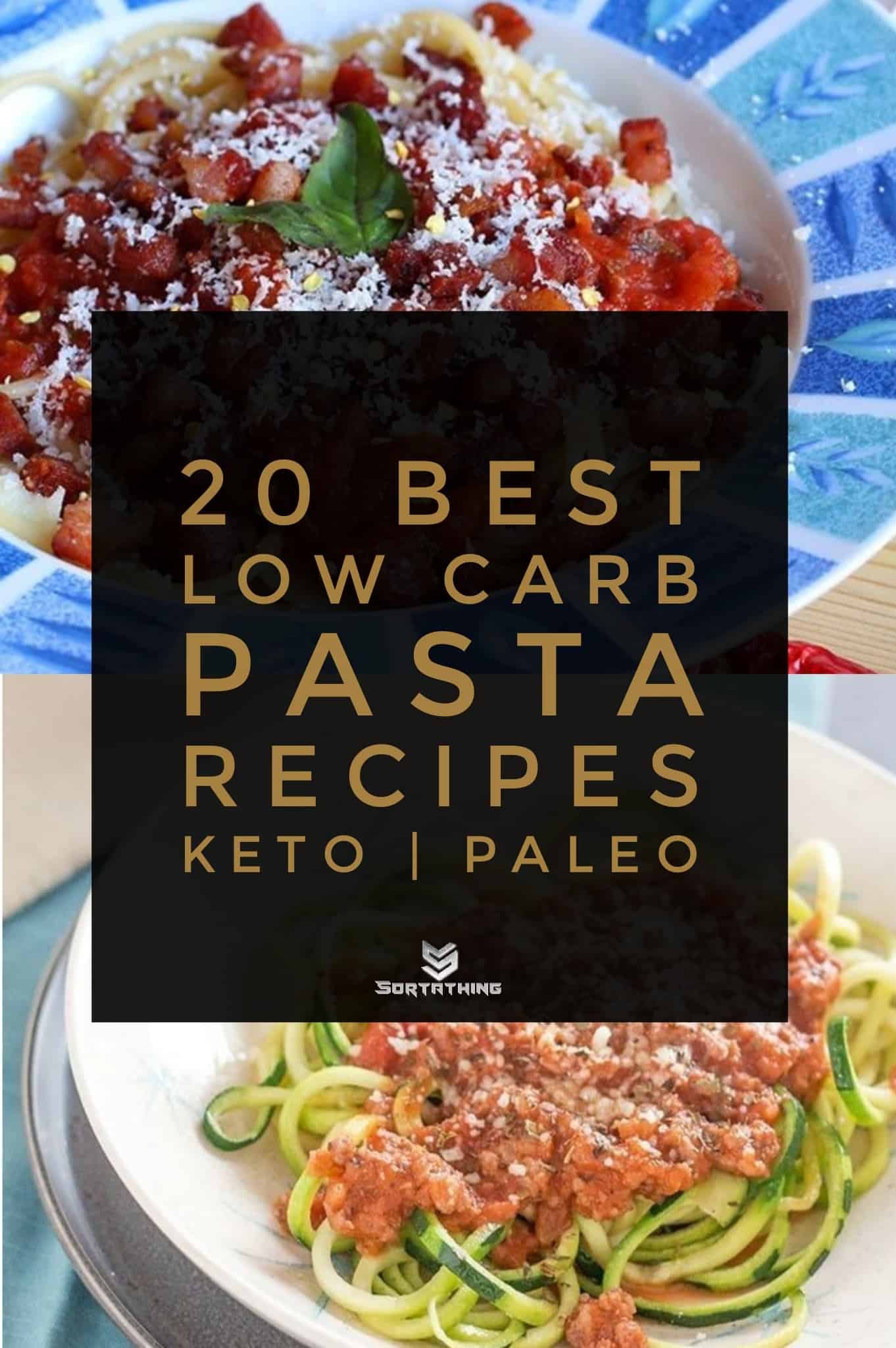 20 Best Low Carb Pasta Recipes Sortathing