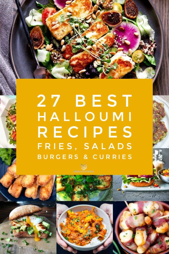 27 Halloumi Fries Recipes - Halloumi Fries, Burgers, Salads & Curries