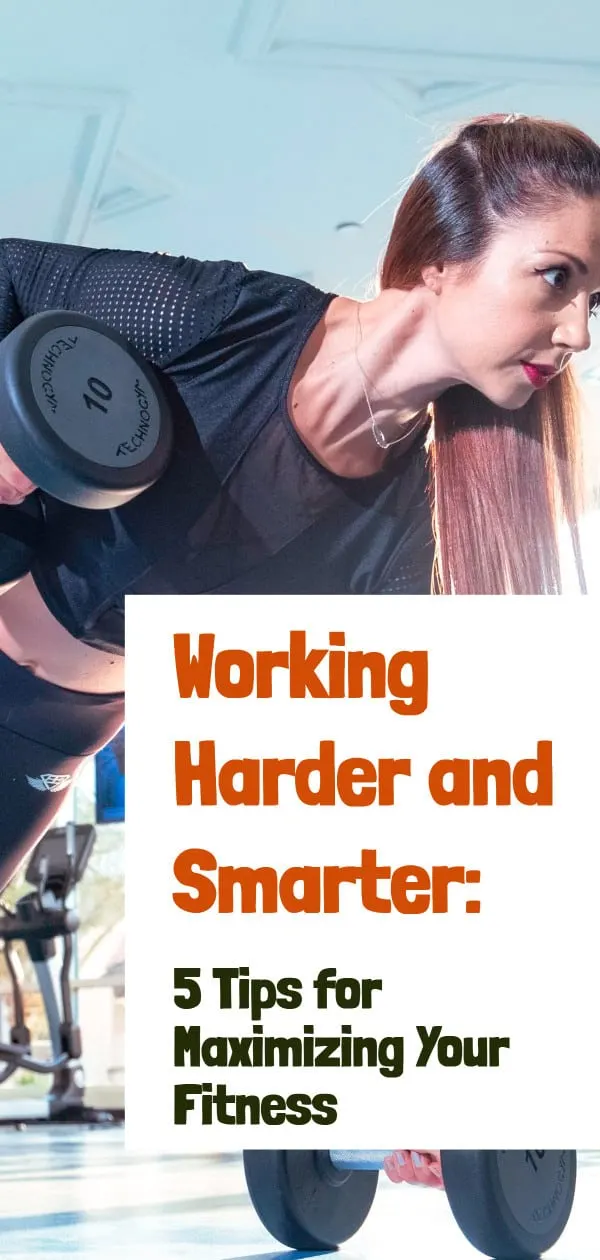 Working Smarter and Harder: 5 Tips for Maximizing Your Fitness 1 - Sortathing Food & Health