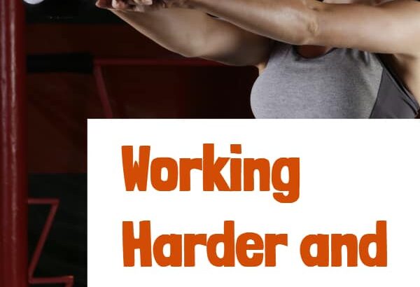 Working Smarter and Harder: 5 Tips for Maximizing Your Fitness