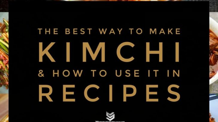 How to Make Kimchi – 30 Easy Kimchi Recipes