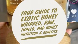 Your guide to exotic honeys: Whipped honey, raw honey, and more.